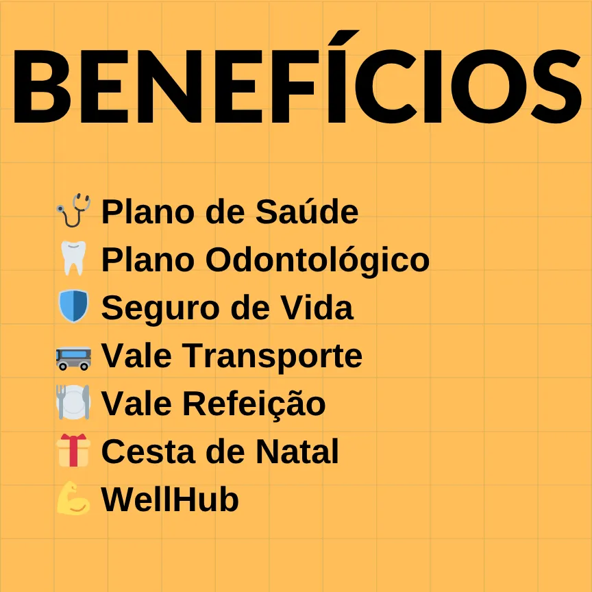 Imagem com fundo laranja e título em letras grandes e pretas: “BENEFÍCIOS”.
Abaixo, há uma lista com emojis e texto em preto:
🩺 Plano de Saúde
🦷 Plano Odontológico
🛡️ Seguro de Vida
🚌 Vale Transporte
🍽️ Vale Refeição
🎁 Cesta de Natal
💪 WellHub