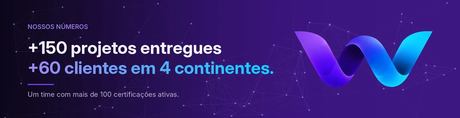 Banner WEAI: mais de 150 projetos entregues e mais de 60 clientes em 4 continentes.
