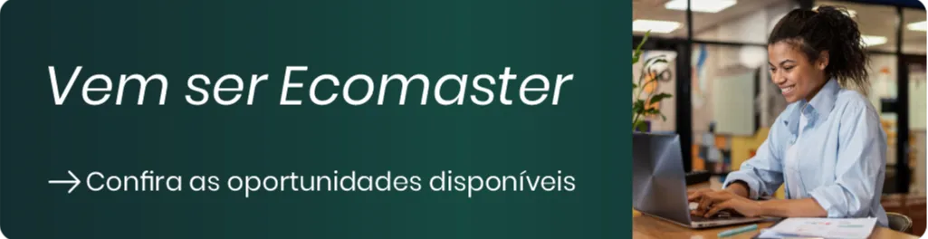 Vem ser Ecomaster!
