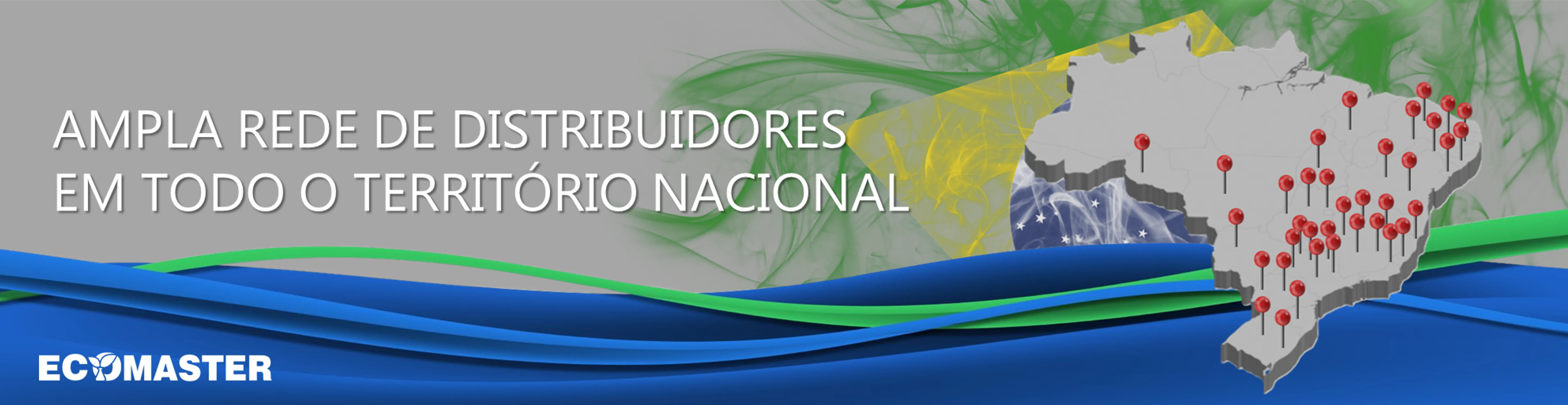 A ECOMASTER possui uma ampla rede de distribuidores, em todo o território nacional.