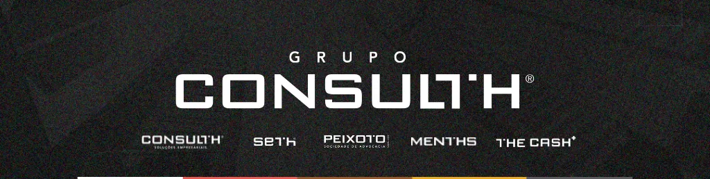 Fundo preto escrito em branco: GRUPO CONSULTH e as marcas: Consulth Soluções Empresariais, Menths, Peixoto Farias, Seth e The Cash+