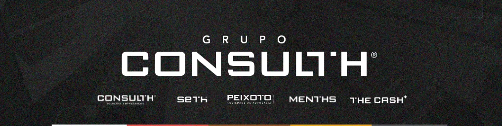 Fundo preto escrito em branco: GRUPO CONSULTH e as marcas: Consulth Soluções Empresariais, Menths, Peixoto Farias, Seth e The Cash+