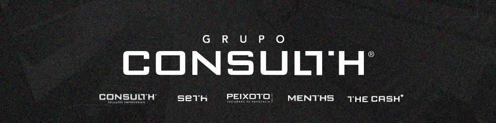Fundo preto escrito em branco: GRUPO CONSULTH e as marcas: Consulth Soluções Empresariais, Menths, Peixoto Farias, Seth e The Cash+