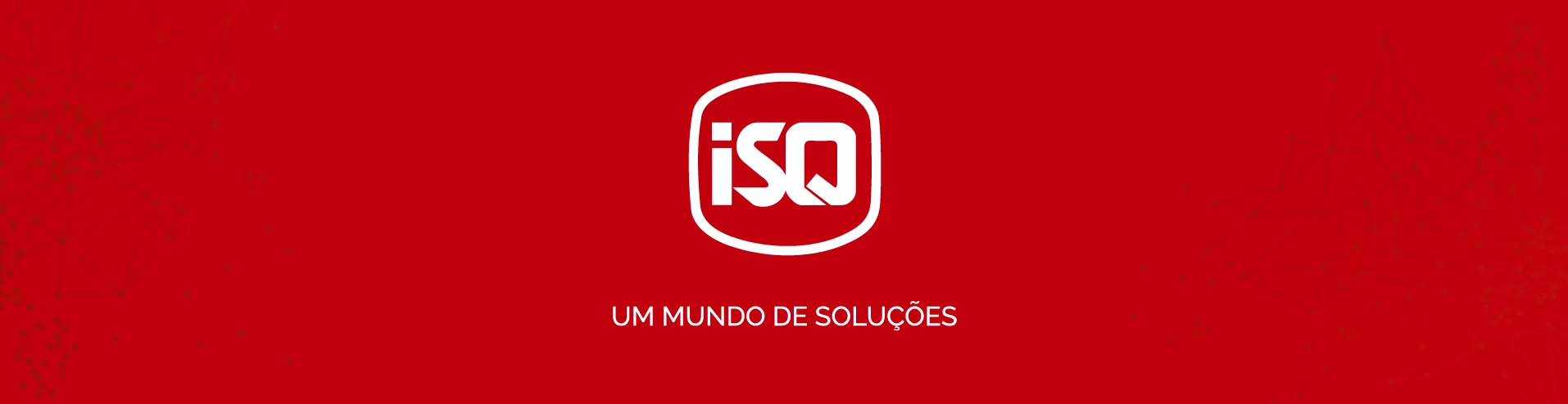ISQ: Um mundo de soluções.
Capa com fundo vermelho com a logo e slogan do ISQ em branco