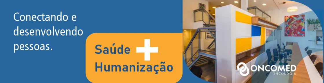 Oncomed - Saúde + Humanização
Conectando e desenvolvendo pessoas!