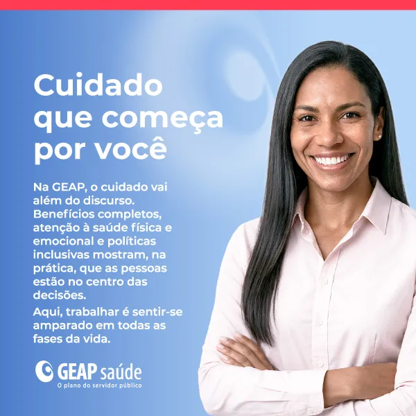 A Geap cuida de seus colaboradores.