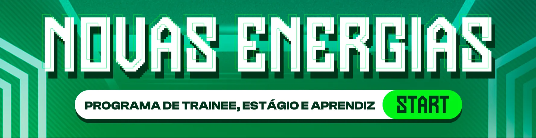 Banner Novas Energias, programa de trainee, estágio e aprendiz.