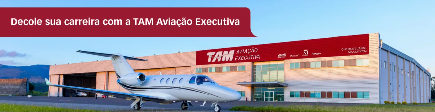 Fundo: Hangar da TAM da base de Jundiaí. A imagem possui uma faixa bordô escrita: "Decole sua carreia com a TAM Aviação Executiva".
